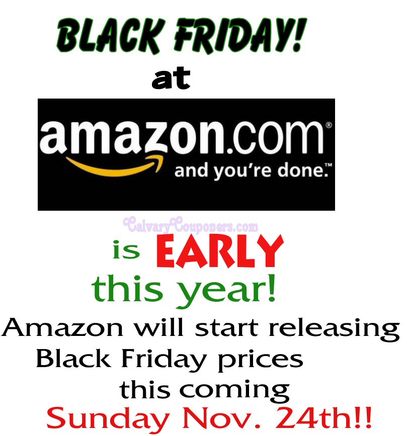 Amazon Black Friday Early - CalvaryCouponers dotcom
