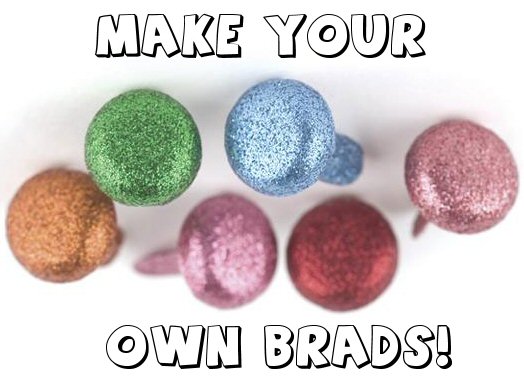 Make your own brads