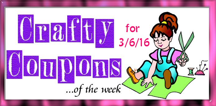 Crafty Coupons for 3-6-16 Calvary Couponers and Crafters