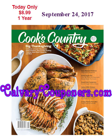 Cooks Country Magazine 8.99 per year Calvary Couponers dot com