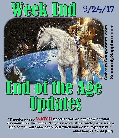 End of the Age Updates for 9-24-17