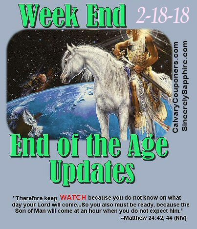 End of the Age Updates for 2/18/18